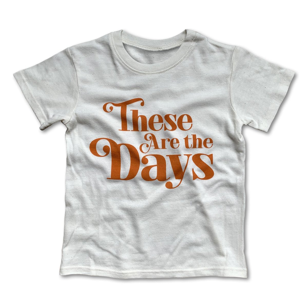 These Are the Days Tee TheT43Shop