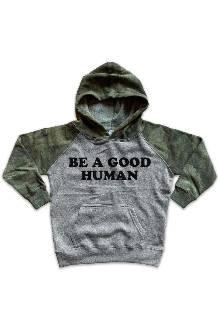 Be a Good Human Pullover Hoodie - Tea for Three: A Children's Boutique-New Arrivals-TheT43Shop