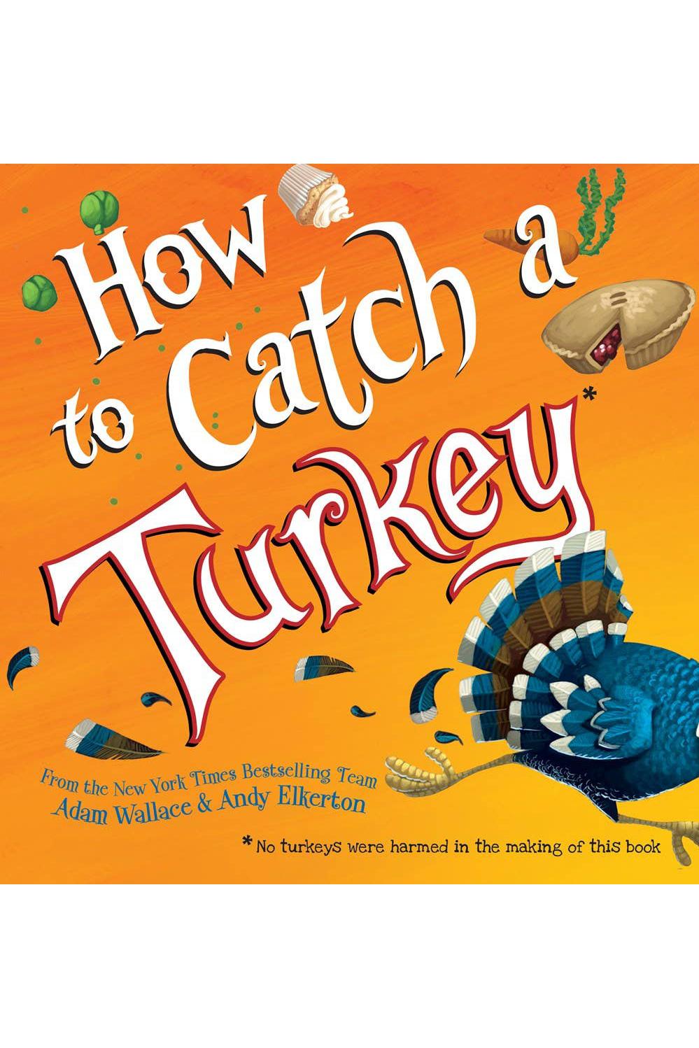How to Catch a Turkey - Tea for Three: A Children's Boutique-New Arrivals-TheT43Shop